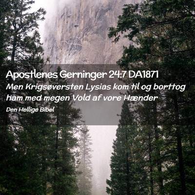 Picture 02 - Apostlenes Gerninger 24:7 DA1871 - Men Krigsøversten Lysias kom til og borttog ham - Bible Verse Picture