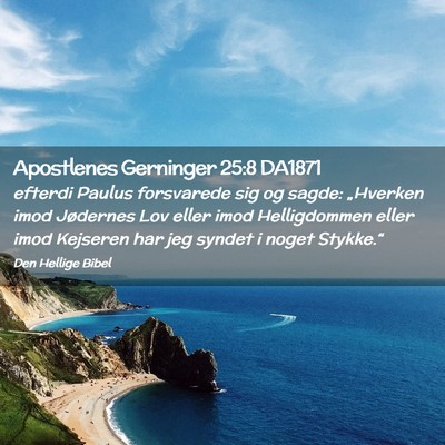 Picture 02 - Apostlenes Gerninger 25:8 DA1871 - efterdi Paulus forsvarede sig og sagde: - Bible Verse Picture