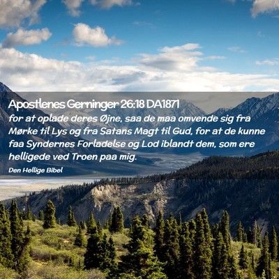 Picture 02 - Apostlenes Gerninger 26:18 DA1871 - for at oplade deres Øjne, saa de maa omvende sig - Bible Verse Picture