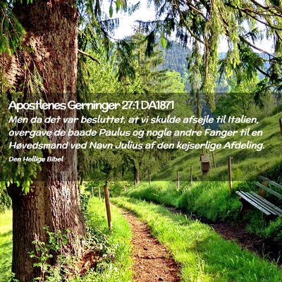 Picture 02 - Apostlenes Gerninger 27:1 DA1871 - Men da det var besluttet, at vi skulde afsejle - Bible Verse Picture