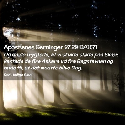 Picture 02 - Apostlenes Gerninger 27:29 DA1871 - Og da de frygtede, at vi skulde støde paa Skær, - Bible Verse Picture