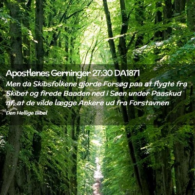Picture 02 - Apostlenes Gerninger 27:30 DA1871 - Men da Skibsfolkene gjorde Forsøg paa at flygte - Bible Verse Picture