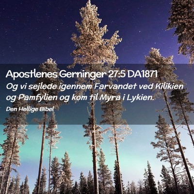 Picture 02 - Apostlenes Gerninger 27:5 DA1871 - Og vi sejlede igennem Farvandet ved Kilikien og - Bible Verse Picture