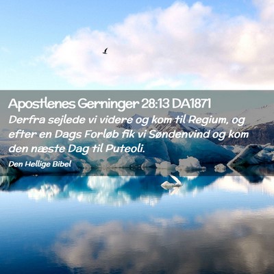 Picture 02 - Apostlenes Gerninger 28:13 DA1871 - Derfra sejlede vi videre og kom til Regium, og - Bible Verse Picture