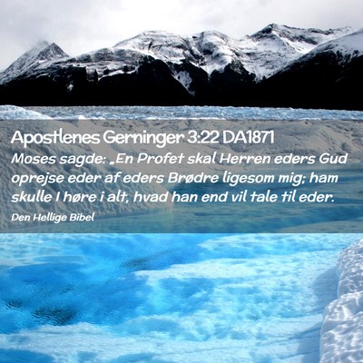 Picture 02 - Apostlenes Gerninger 3:22 DA1871 - Moses sagde: „En Profet skal Herren eders Gud - Bible Verse Picture
