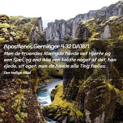 Picture 02 - Apostlenes Gerninger 4:32 DA1871 - Men de troendes Mængde havde eet Hjerte og een - Bible Verse Picture