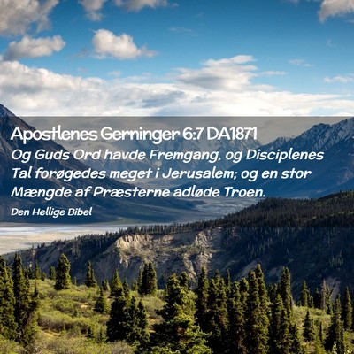 Picture 02 - Apostlenes Gerninger 6:7 DA1871 - Og Guds Ord havde Fremgang, og Disciplenes Tal - Bible Verse Picture