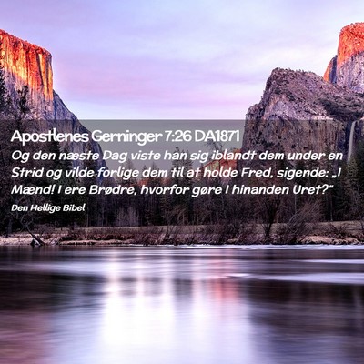 Picture 02 - Apostlenes Gerninger 7:26 DA1871 - Og den næste Dag viste han sig iblandt dem under - Bible Verse Picture