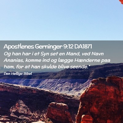 Picture 02 - Apostlenes Gerninger 9:12 DA1871 - Og han har i et Syn set en Mand, ved Navn - Bible Verse Picture