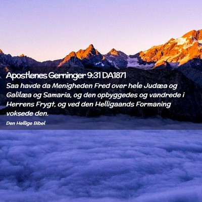 Picture 02 - Apostlenes Gerninger 9:31 DA1871 - Saa havde da Menigheden Fred over hele Judæa og - Bible Verse Picture