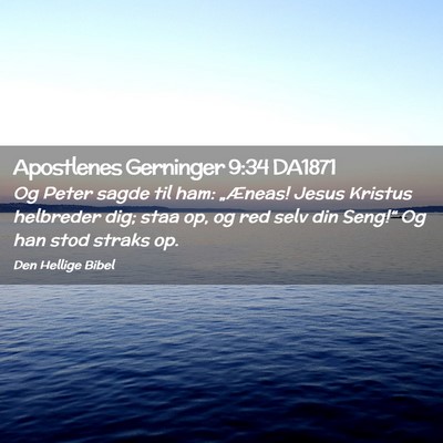 Picture 02 - Apostlenes Gerninger 9:34 DA1871 - Og Peter sagde til ham: „Æneas! Jesus Kristus - Bible Verse Picture