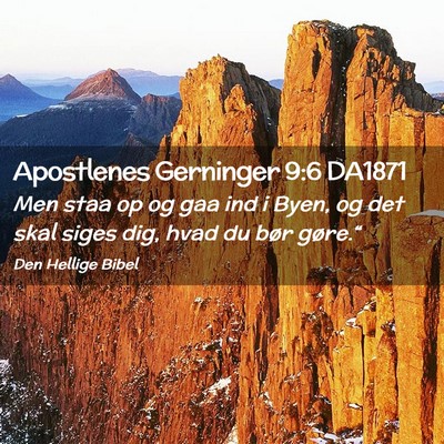 Picture 02 - Apostlenes Gerninger 9:6 DA1871 - Men staa op og gaa ind i Byen, og det skal siges - Bible Verse Picture