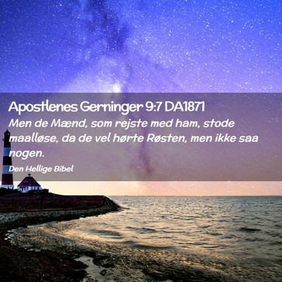 Picture 02 - Apostlenes Gerninger 9:7 DA1871 - Men de Mænd, som rejste med ham, stode - Bible Verse Picture