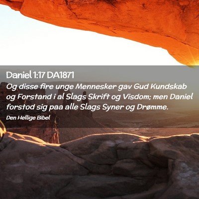 Picture 02 - Daniel 1:17 DA1871 - Og disse fire unge Mennesker gav Gud Kundskab og - Bible Verse Picture