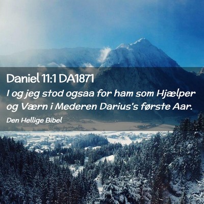Picture 02 - Daniel 11:1 DA1871 - I og jeg stod ogsaa for ham som Hjælper og Værn - Bible Verse Picture