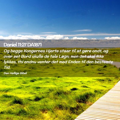Picture 02 - Daniel 11:27 DA1871 - Og begge Kongernes Hjerte staar til at gøre - Bible Verse Picture