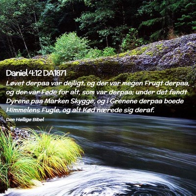 Picture 02 - Daniel 4:12 DA1871 - Løvet derpaa var dejligt, og der var megen Frugt - Bible Verse Picture