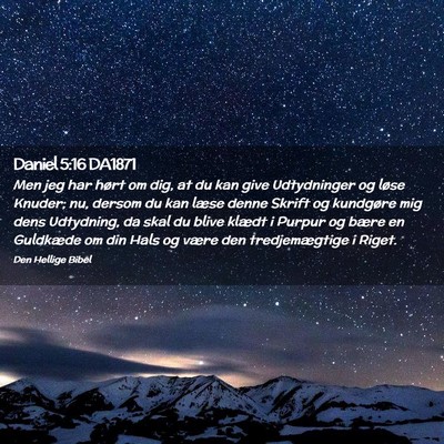 Picture 02 - Daniel 5:16 DA1871 - Men jeg har hørt om dig, at du kan give - Bible Verse Picture