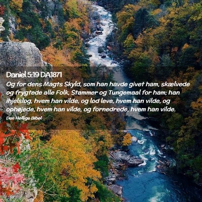 Picture 02 - Daniel 5:19 DA1871 - Og for dens Magts Skyld, som han havde givet ham, - Bible Verse Picture