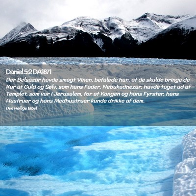 Picture 02 - Daniel 5:2 DA1871 - Der Belsazar havde smagt Vinen, befalede han, at - Bible Verse Picture