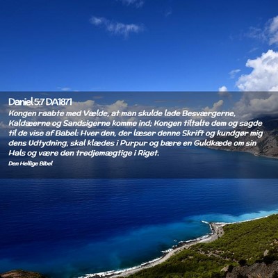 Picture 02 - Daniel 5:7 DA1871 - Kongen raabte med Vælde, at man skulde lade - Bible Verse Picture