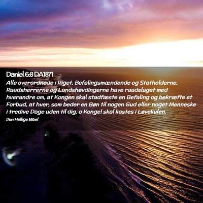 Picture 02 - Daniel 6:8 DA1871 - Alle overordnede i Riget, Befalingsmændende og - Bible Verse Picture