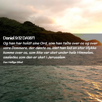 Picture 02 - Daniel 9:12 DA1871 - Og han har holdt sine Ord, som han talte over os - Bible Verse Picture