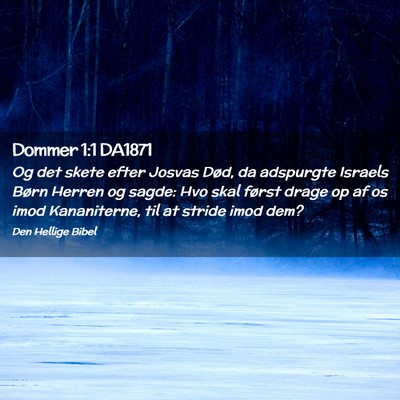 Picture 02 - Dommer 1:1 DA1871 - Og det skete efter Josvas Død, da adspurgte - Bible Verse Picture