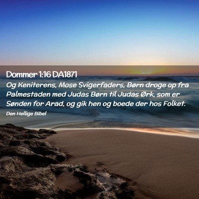 Picture 02 - Dommer 1:16 DA1871 - Og Keniterens, Mose Svigerfaders, Børn droge op - Bible Verse Picture