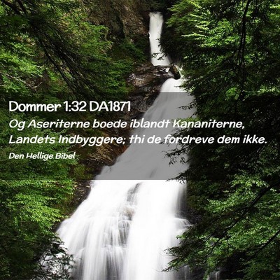 Picture 02 - Dommer 1:32 DA1871 - Og Aseriterne boede iblandt Kananiterne, Landets - Bible Verse Picture