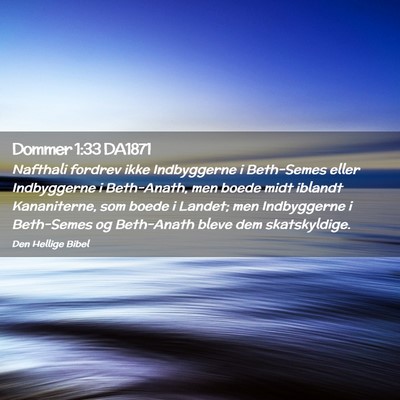 Picture 02 - Dommer 1:33 DA1871 - Nafthali fordrev ikke Indbyggerne i Beth-Semes - Bible Verse Picture