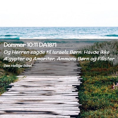 Picture 02 - Dommer 10:11 DA1871 - Og Herren sagde til Israels Børn: Havde ikke - Bible Verse Picture