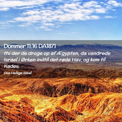 Picture 02 - Dommer 11:16 DA1871 - thi der de droge op af Ægypten, da vandrede - Bible Verse Picture