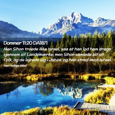 Picture 02 - Dommer 11:20 DA1871 - Men Sihon troede ikke Israel, saa at han lod ham - Bible Verse Picture