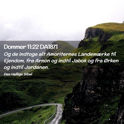 Picture 02 - Dommer 11:22 DA1871 - Og de indtoge alt Amoriternes Landemærke til - Bible Verse Picture