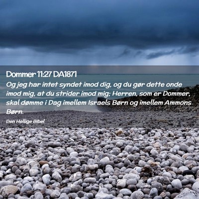 Picture 02 - Dommer 11:27 DA1871 - Og jeg har intet syndet imod dig, og du gør - Bible Verse Picture