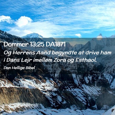 Picture 02 - Dommer 13:25 DA1871 - Og Herrens Aand begyndte at drive ham i Dans Lejr - Bible Verse Picture