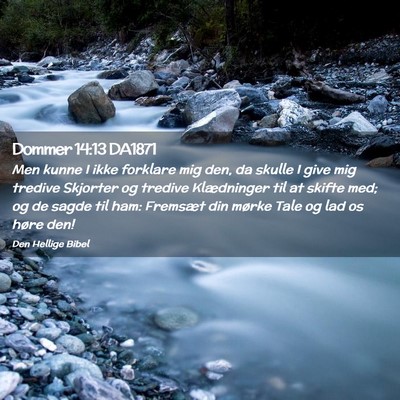 Picture 02 - Dommer 14:13 DA1871 - Men kunne I ikke forklare mig den, da skulle I - Bible Verse Picture