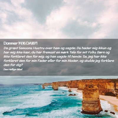 Picture 02 - Dommer 14:16 DA1871 - Da græd Samsons Hustru over ham og sagde: Du - Bible Verse Picture