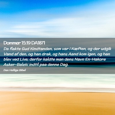 Picture 02 - Dommer 15:19 DA1871 - Da flakte Gud Kindtanden, som var i Kæften, og - Bible Verse Picture