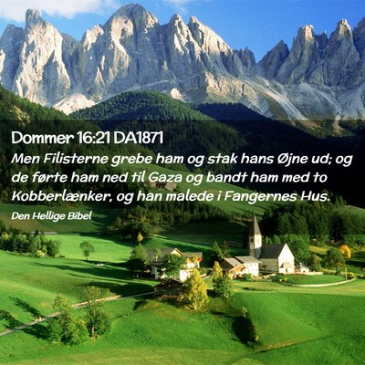 Picture 02 - Dommer 16:21 DA1871 - Men Filisterne grebe ham og stak hans Øjne ud; - Bible Verse Picture