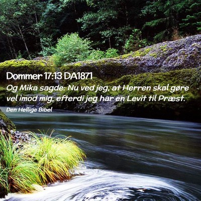Picture 02 - Dommer 17:13 DA1871 - Og Mika sagde: Nu ved jeg, at Herren skal gøre - Bible Verse Picture