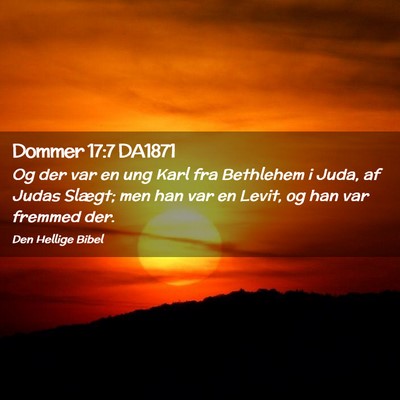 Picture 02 - Dommer 17:7 DA1871 - Og der var en ung Karl fra Bethlehem i Juda, af - Bible Verse Picture