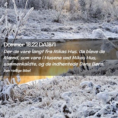 Picture 02 - Dommer 18:22 DA1871 - Der de vare langt fra Mikas Hus, da bleve de - Bible Verse Picture