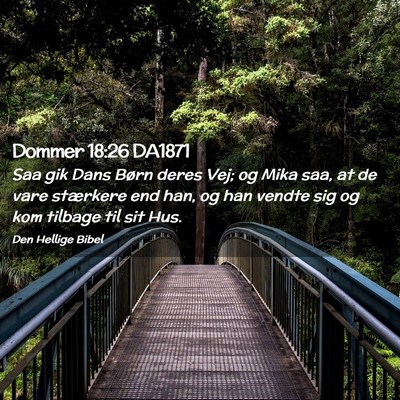 Picture 02 - Dommer 18:26 DA1871 - Saa gik Dans Børn deres Vej; og Mika saa, at de - Bible Verse Picture