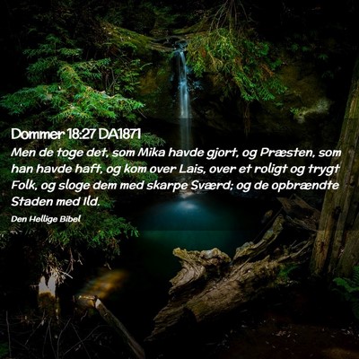 Picture 02 - Dommer 18:27 DA1871 - Men de toge det, som Mika havde gjort, og - Bible Verse Picture