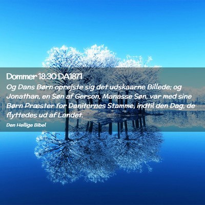 Picture 02 - Dommer 18:30 DA1871 - Og Dans Børn oprejste sig det udskaarne Billede; - Bible Verse Picture