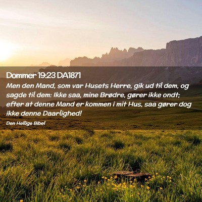 Picture 02 - Dommer 19:23 DA1871 - Men den Mand, som var Husets Herre, gik ud til - Bible Verse Picture
