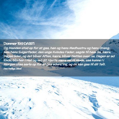 Picture 02 - Dommer 19:9 DA1871 - Og Manden stod op for at gaa, han og hans - Bible Verse Picture