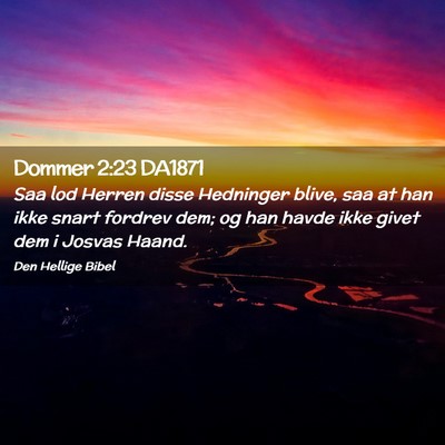 Picture 02 - Dommer 2:23 DA1871 - Saa lod Herren disse Hedninger blive, saa at han - Bible Verse Picture